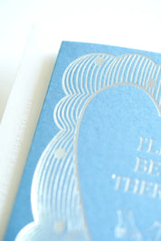 I’ll Be There – Foil Greeting Card