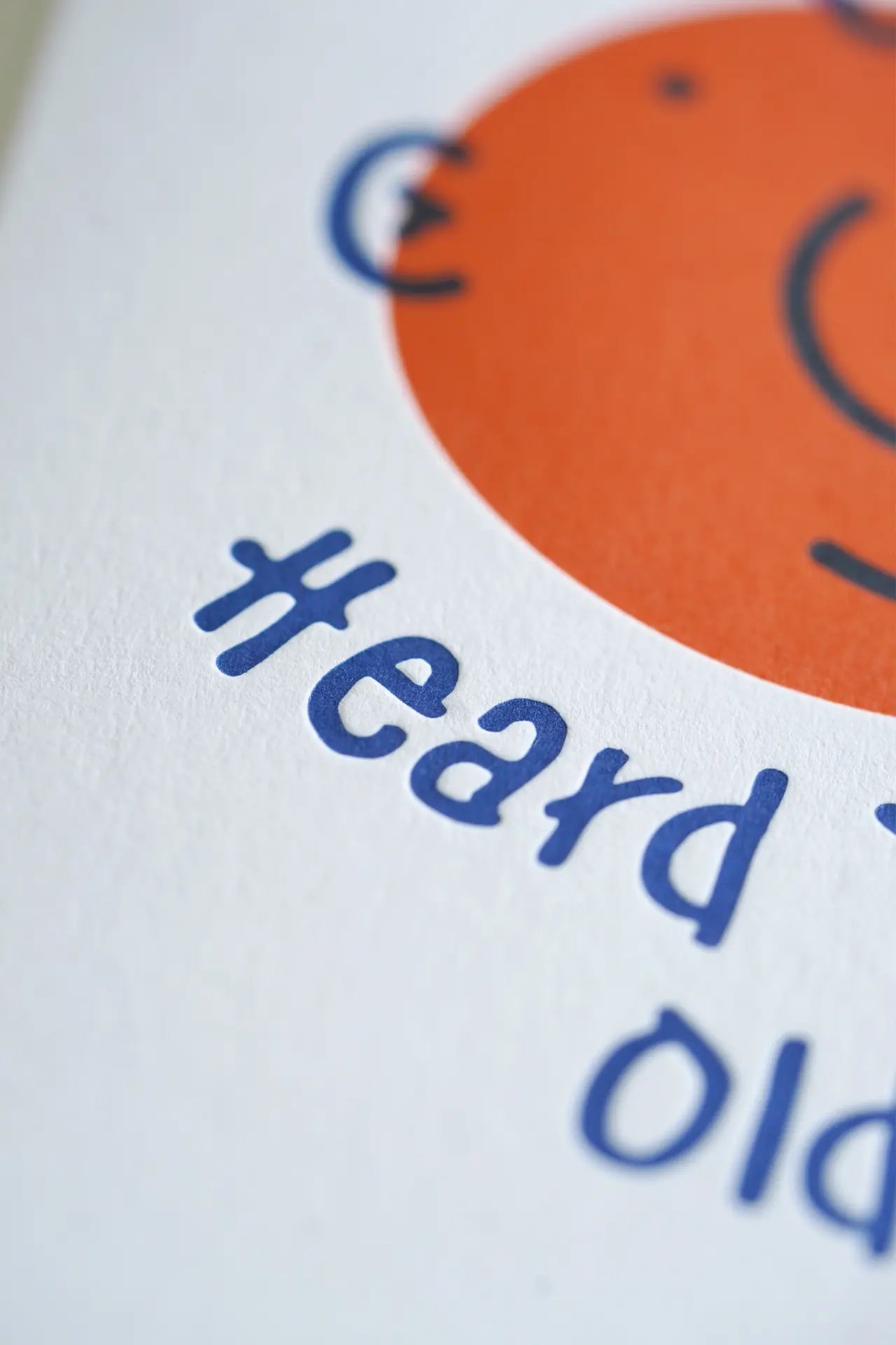 Heard You’re Old – Letterpress Greeting Card
