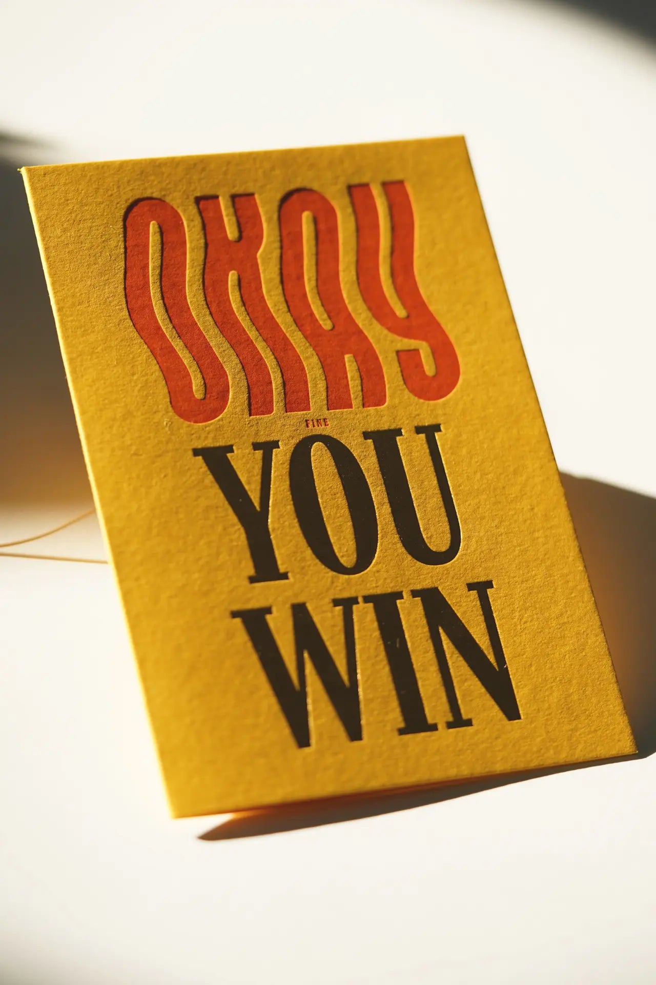 Okay You Win – Bold Typography Letterpress & Foil Greeting Card