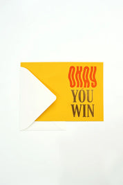 Okay You Win – Bold Typography Letterpress & Foil Greeting Card