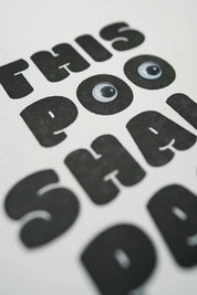 This Poo Shall Pass (with Googly Eyes) - A4 Letterpress Poster