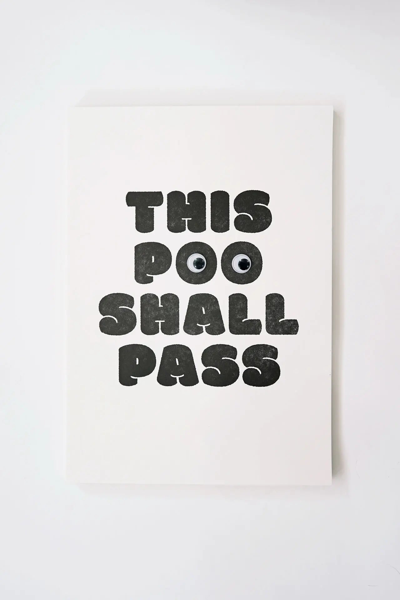 This Poo Shall Pass (with Googly Eyes) - A4 Letterpress Poster