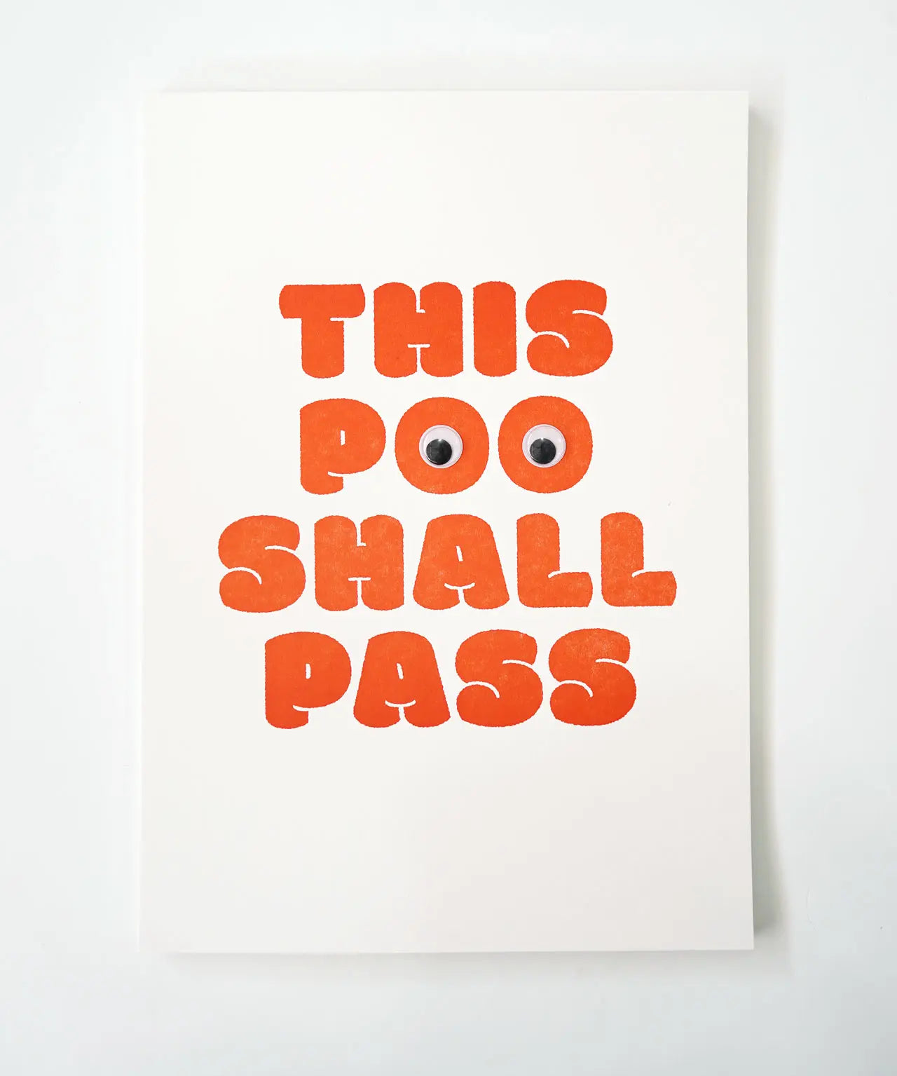 This Poo Shall Pass (with Googly Eyes) - A4 Letterpress Poster