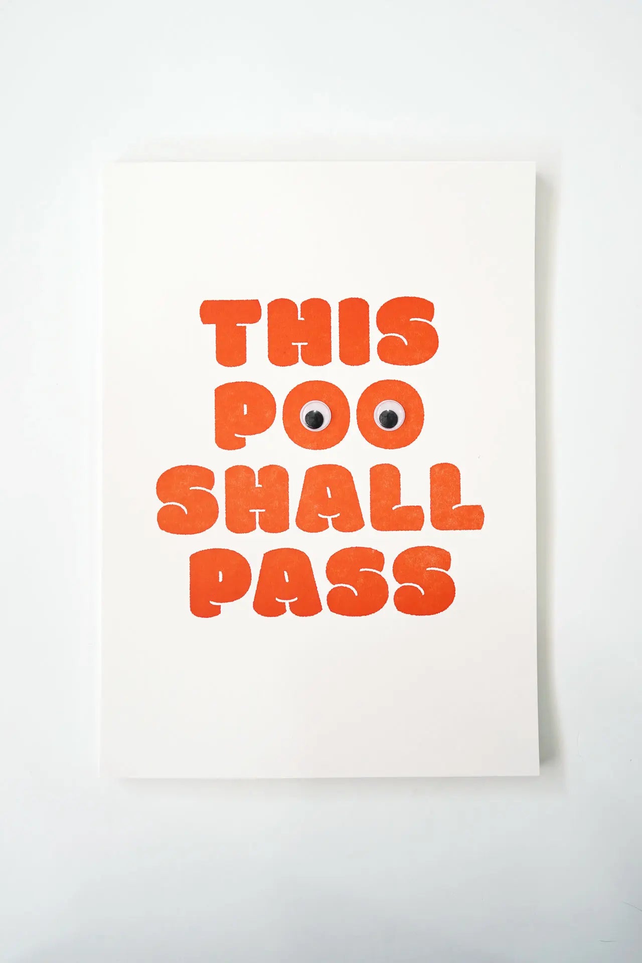 This Poo Shall Pass (with Googly Eyes) - A4 Letterpress Poster