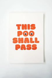 This Poo Shall Pass (with Googly Eyes) - A4 Letterpress Poster